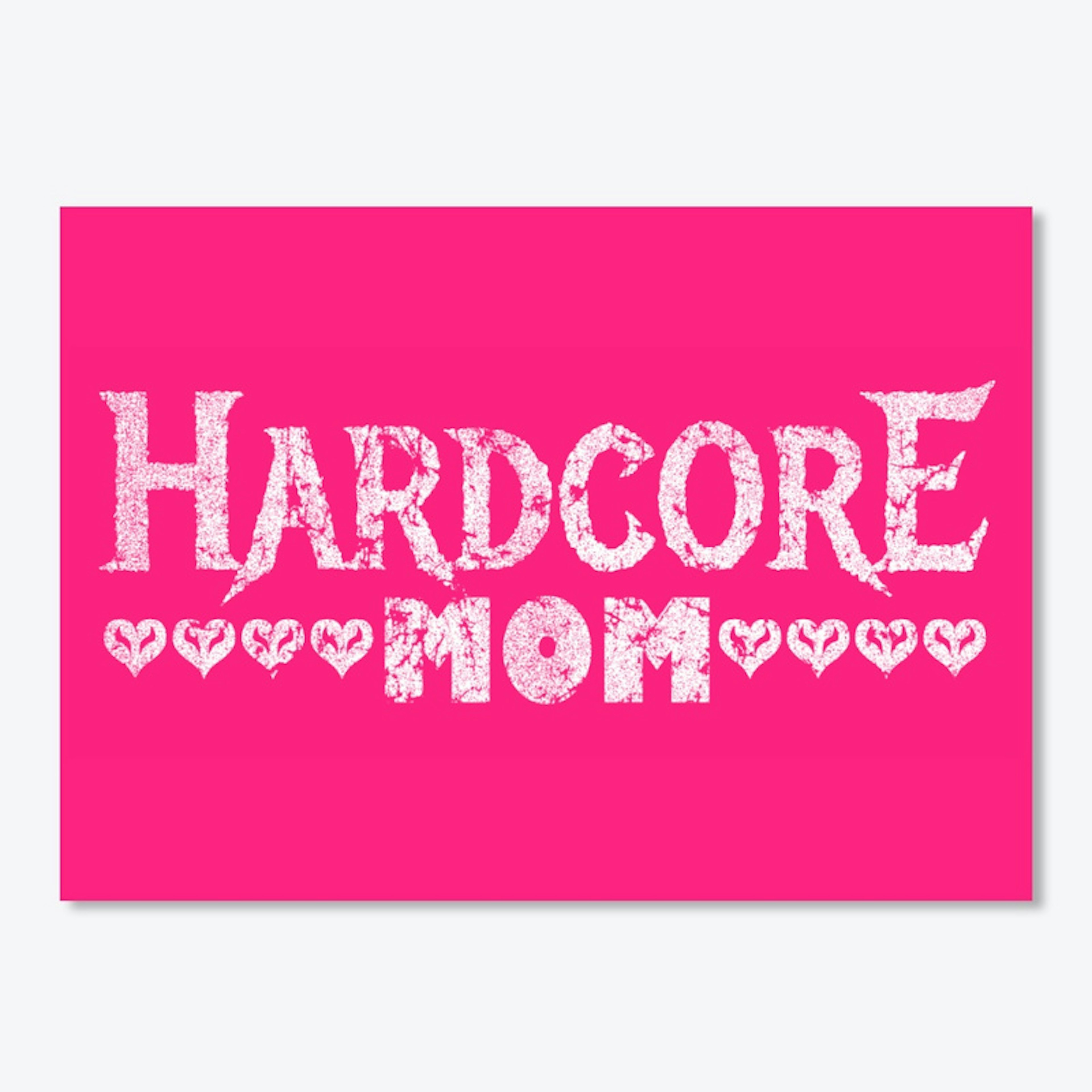 Hardcore Mom